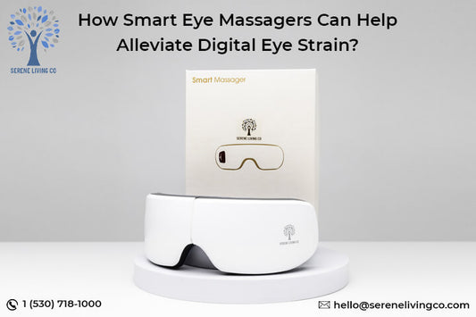 How Smart Eye Massagers Can Help Alleviate Digital Eye Strain?